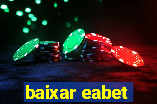 baixar eabet